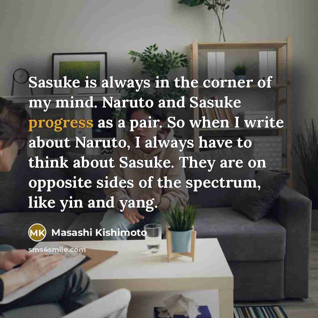 “Sasuke is always in the corner of my mind. Naruto…” quote by Masashi Kishimoto