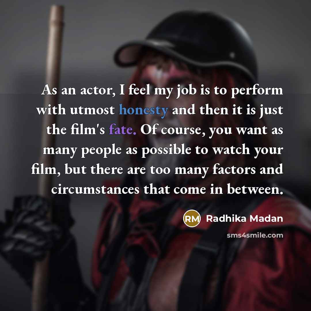 “As an actor, I feel my job is to perform…” quote by Radhika Madan