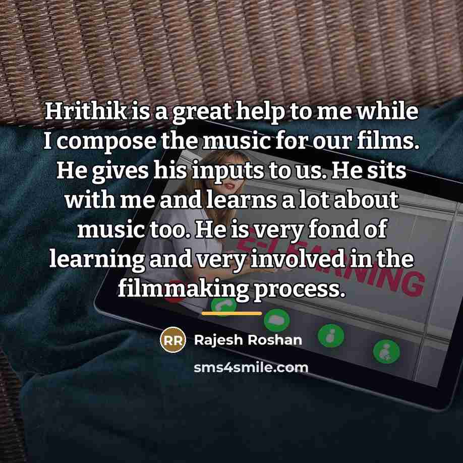 “Hrithik is a great help to me while I compose…” quote by Rajesh Roshan
