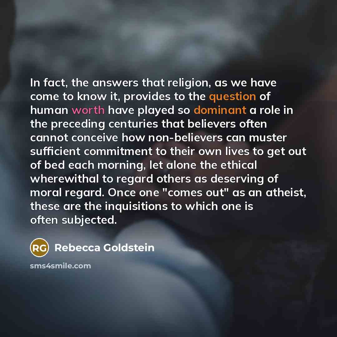 “In fact, the answers that religion, as we have come…” quote by Rebecca Goldstein