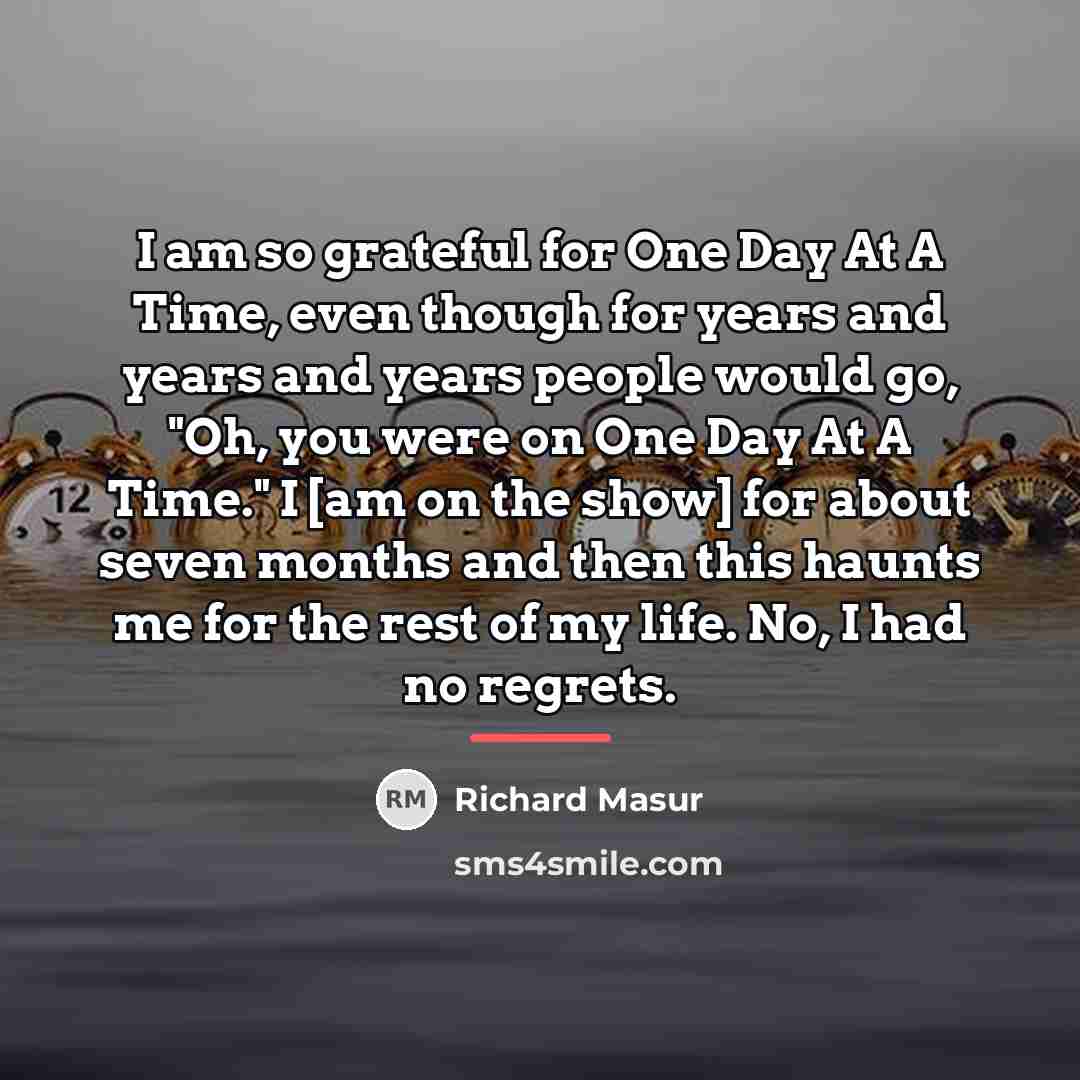 “I am so grateful for One Day At A Time,…” quote by Richard Masur