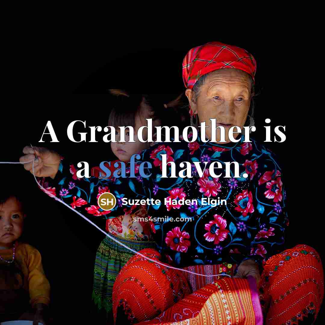 “A Grandmother is a safe haven.…” quote by Suzette Haden Elgin