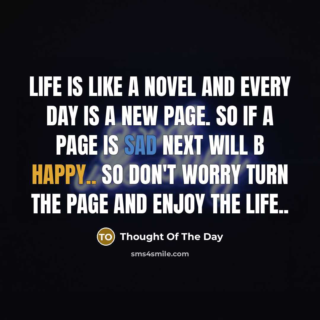 “Life is like a novel and every day is a…” quote by Thought Of The Day