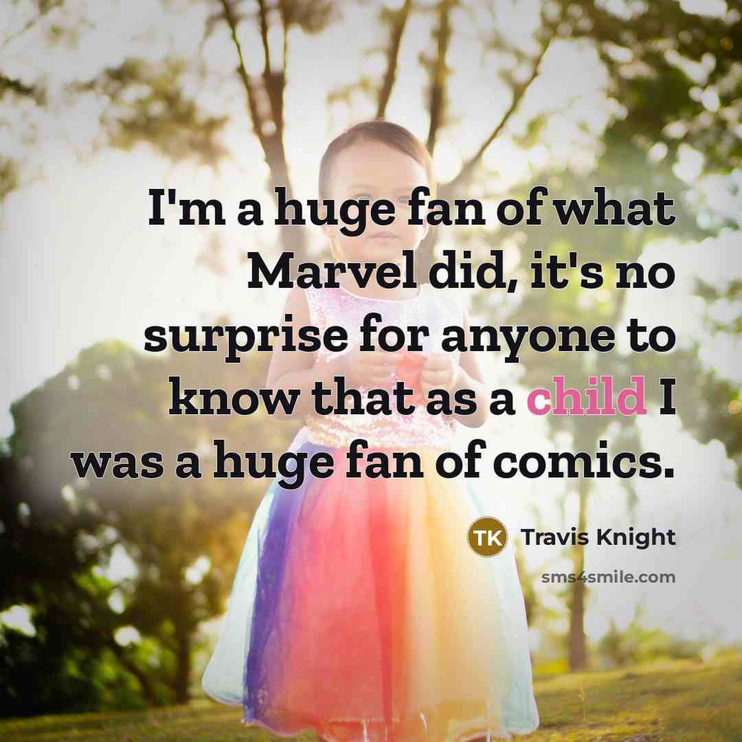 “I'm a huge fan of what Marvel did, it's no…” quote by Travis Knight