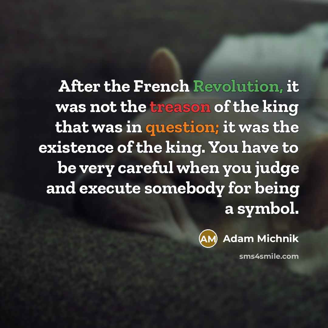 “After the French Revolution, it was not the treason of…” quote by Adam Michnik