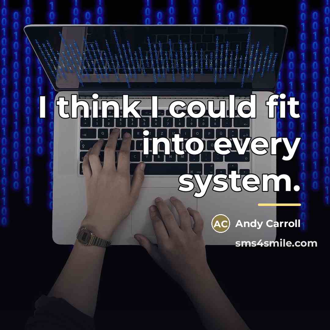 “I think I could fit into every system.…” quote by Andy Carroll