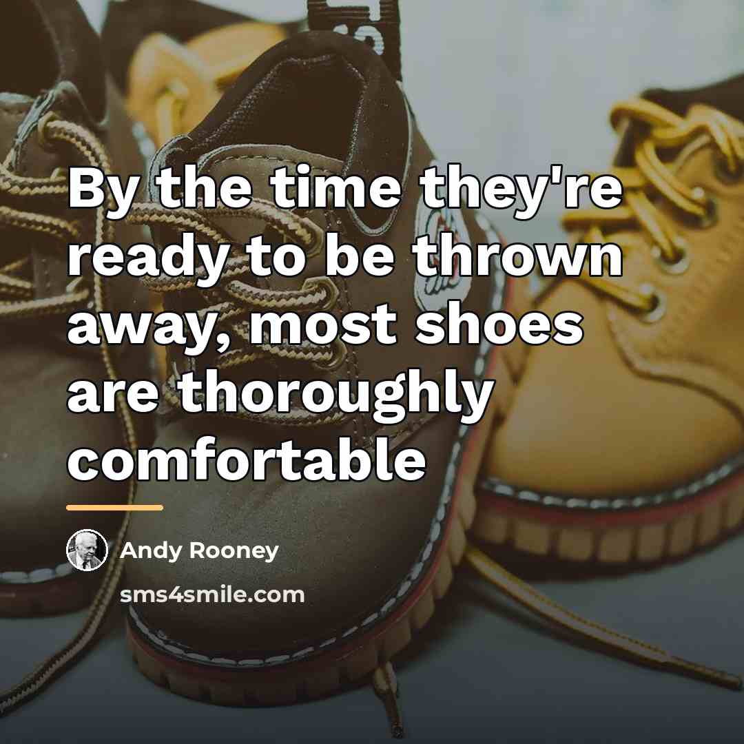 “By the time they're ready to be thrown away, most…” quote by Andy Rooney