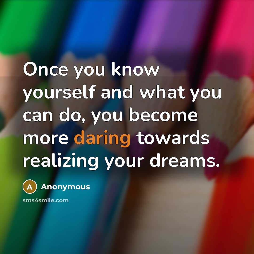 “Once you know yourself and what you can do, you…” quote by Anonymous