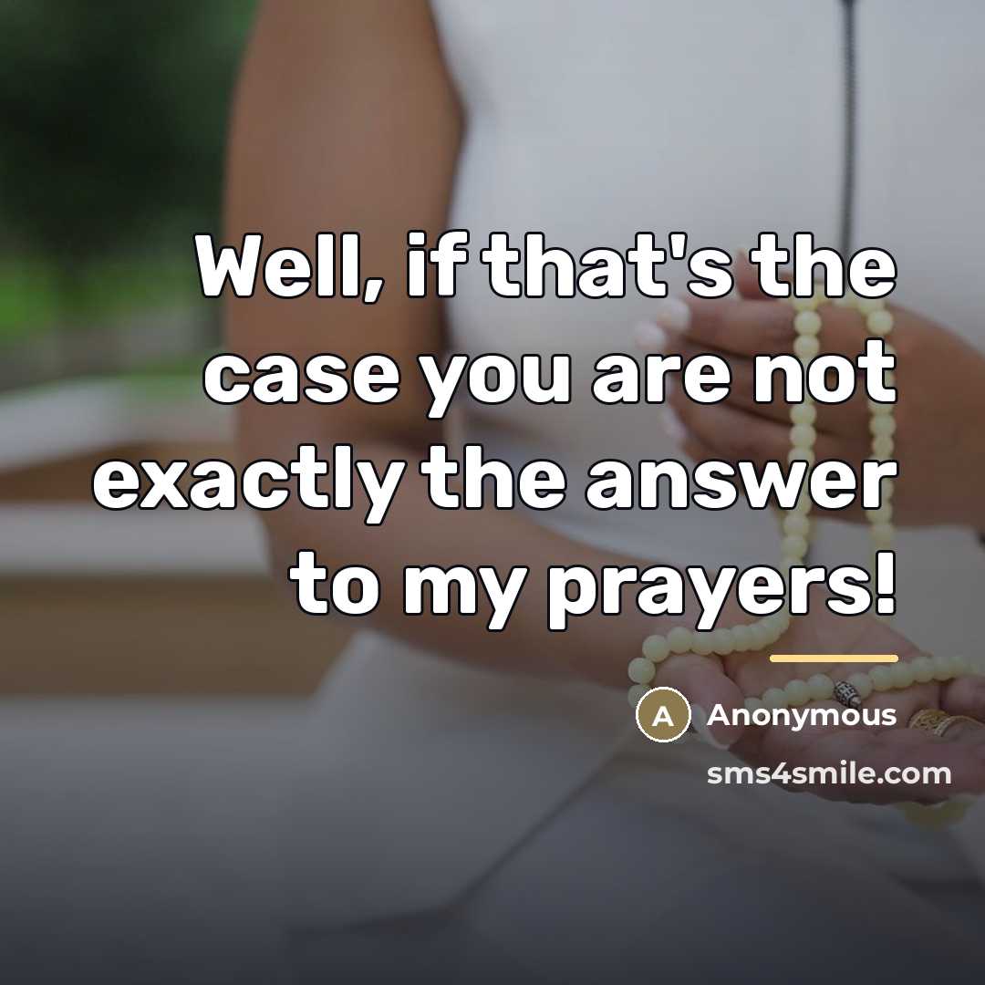 “Well, if that's the case you are not exactly the…” quote by Anonymous