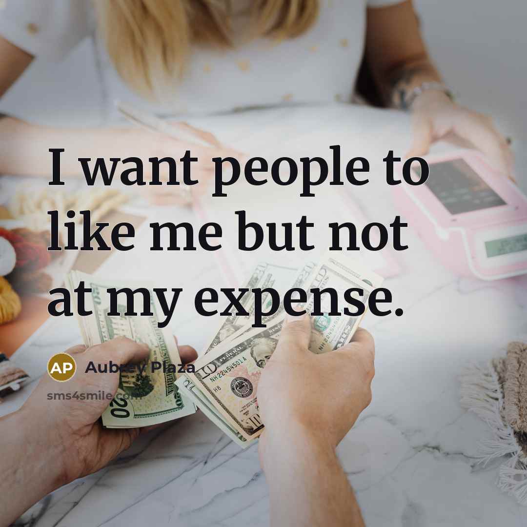 “I want people to like me but not at my…” quote by Aubrey Plaza