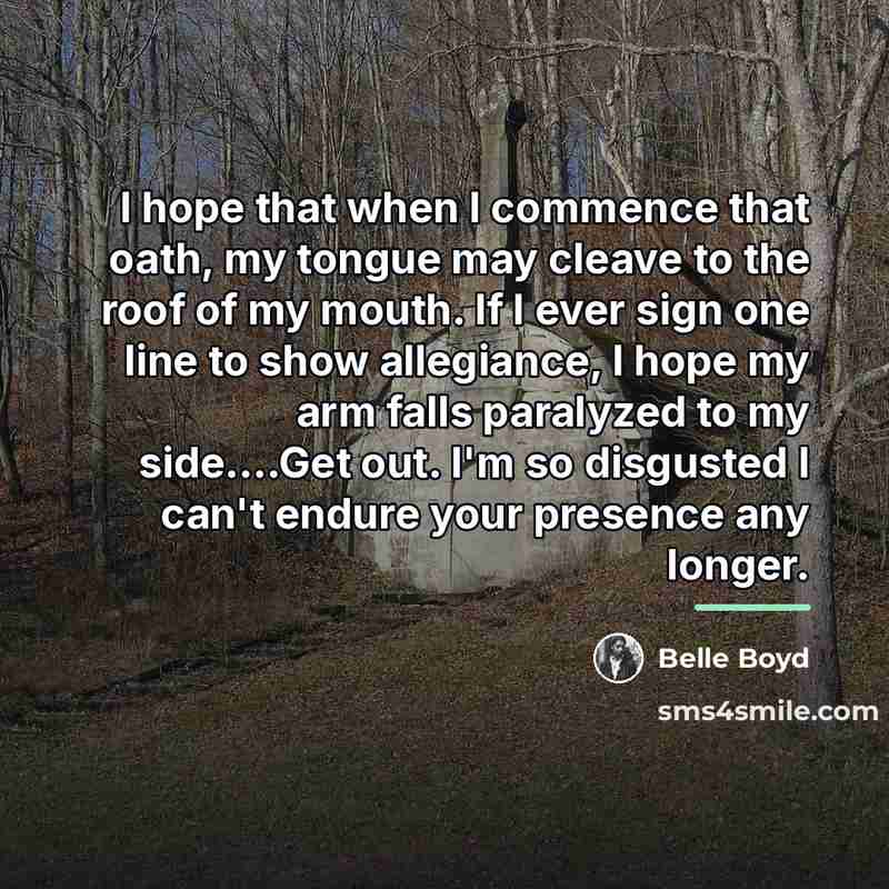“I hope that when I commence that oath, my tongue…” quote by Belle Boyd