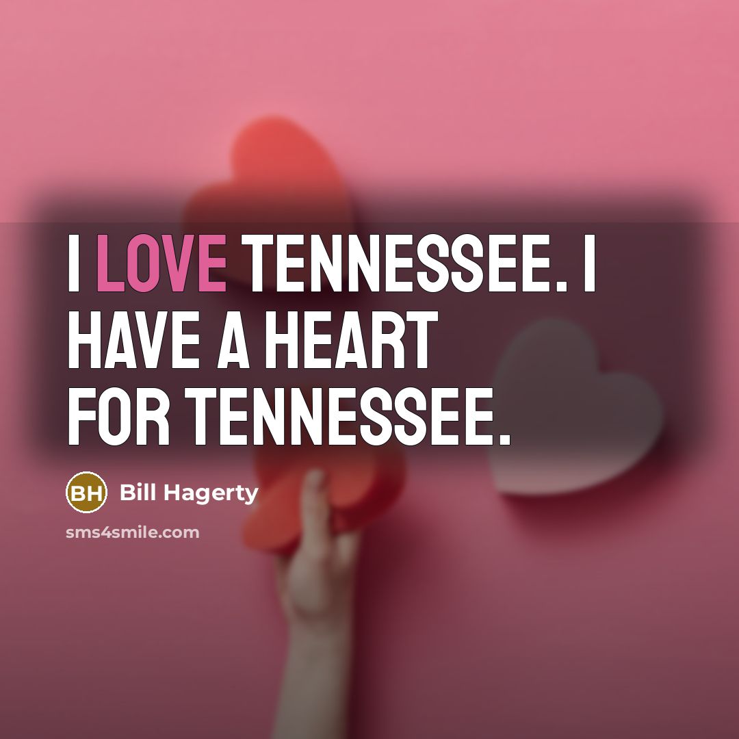 “I love Tennessee. I have a heart for Tennessee.…” quote by Bill Hagerty