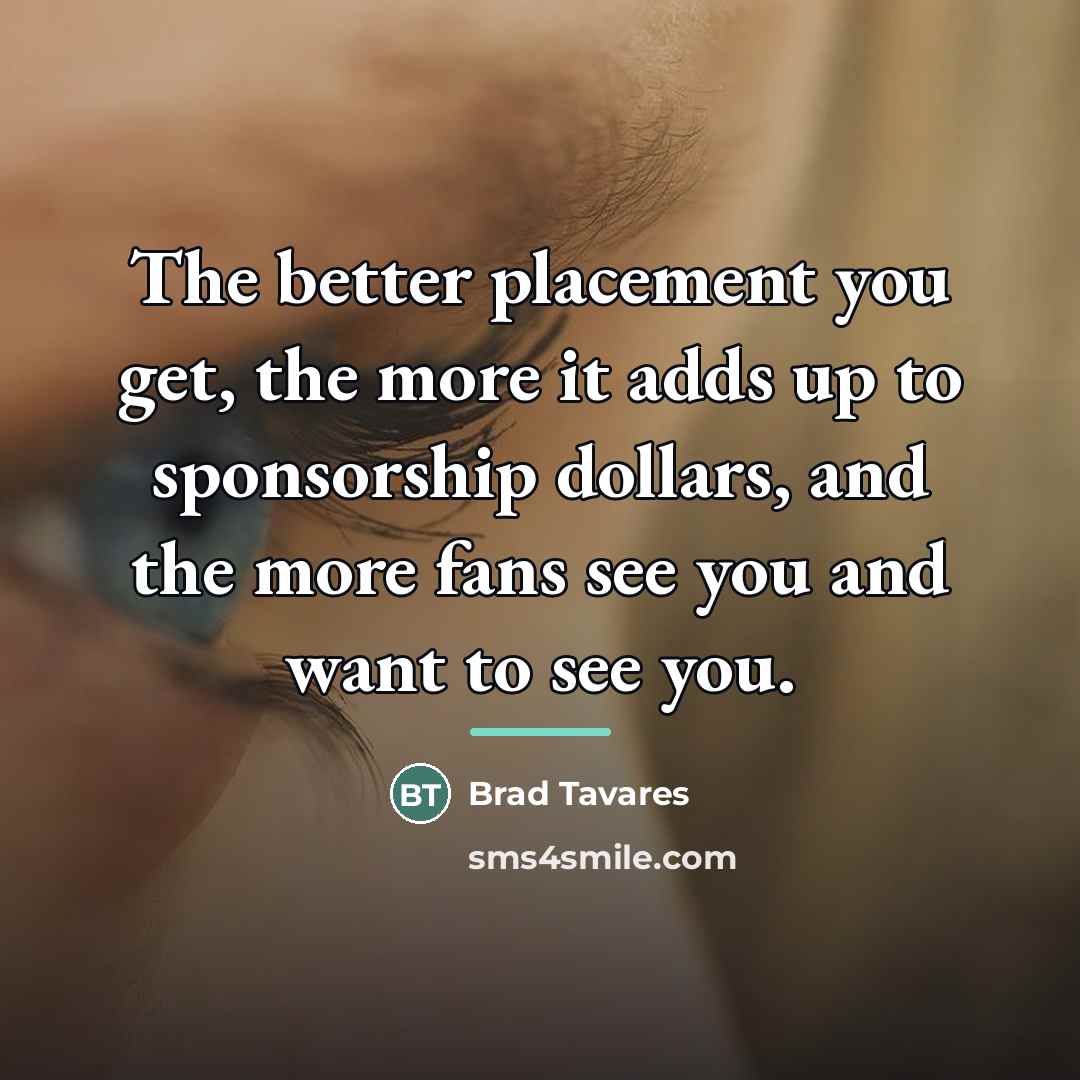 “The better placement you get, the more it adds up…” quote by Brad Tavares