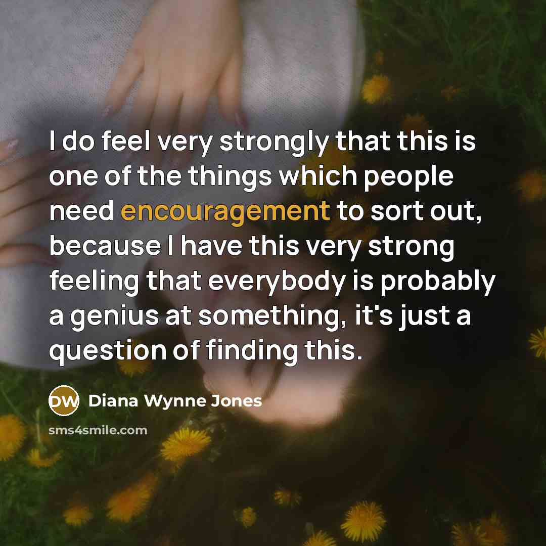 “I do feel very strongly that this is one of…” quote by Diana Wynne Jones