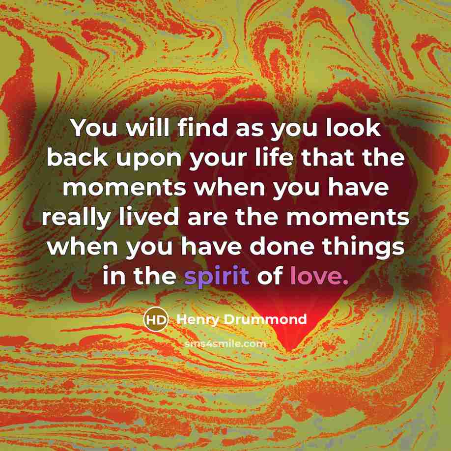 “You will find as you look back upon your life…” quote by Henry Drummond
