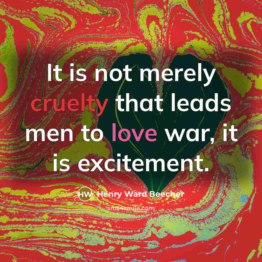 “It is not merely cruelty that leads men to love…” quote by Henry Ward Beecher
