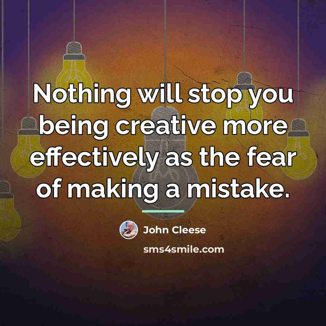 “Nothing will stop you being creative more effectively as the…” quote by John Cleese