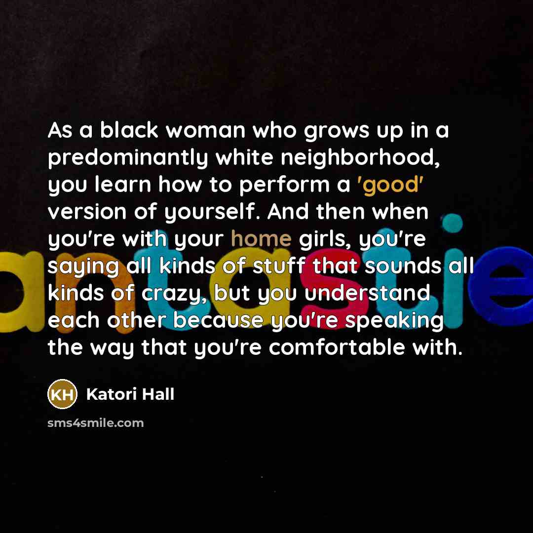 “As a black woman who grows up in a predominantly…” quote by Katori Hall