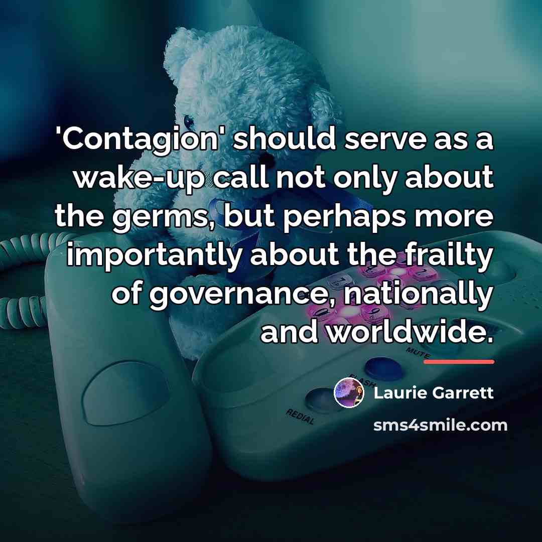 “'Contagion' should serve as a wake-up call not only about…” quote by Laurie Garrett