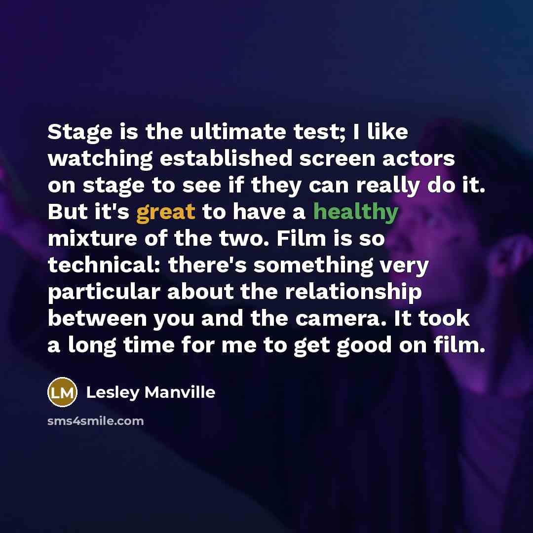 “Stage is the ultimate test; I like watching established screen…” quote by Lesley Manville