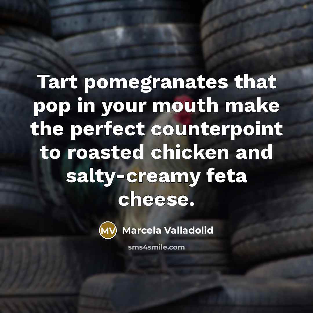 “Tart pomegranates that pop in your mouth make the perfect…” quote by Marcela Valladolid