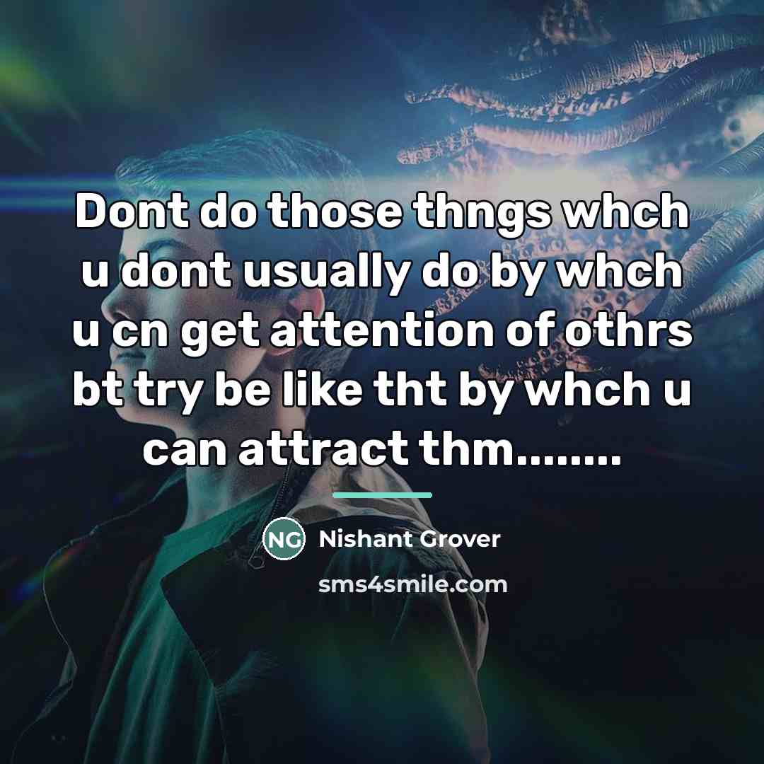 “Dont do those thngs whch u dont usually do by…” quote by Nishant Grover