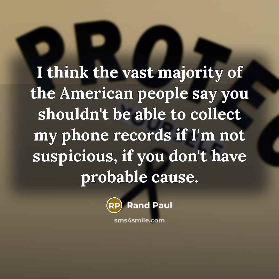 “I think the vast majority of the American people say…” quote by Rand Paul
