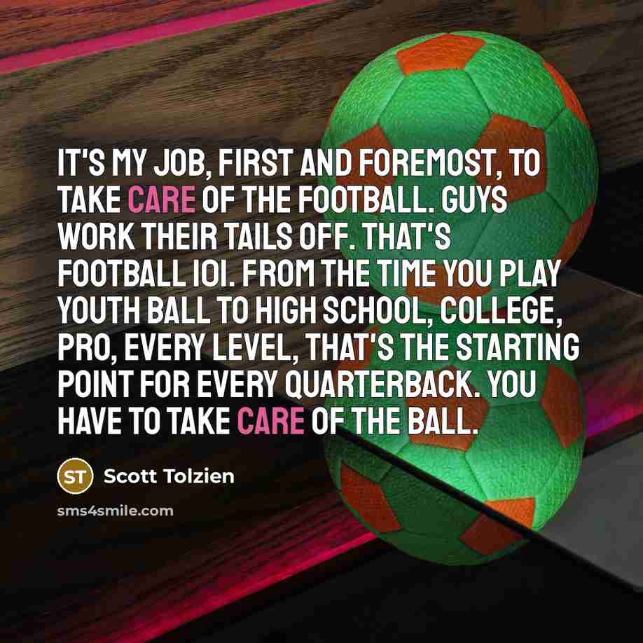 “It's my job, first and foremost, to take care of…” quote by Scott Tolzien