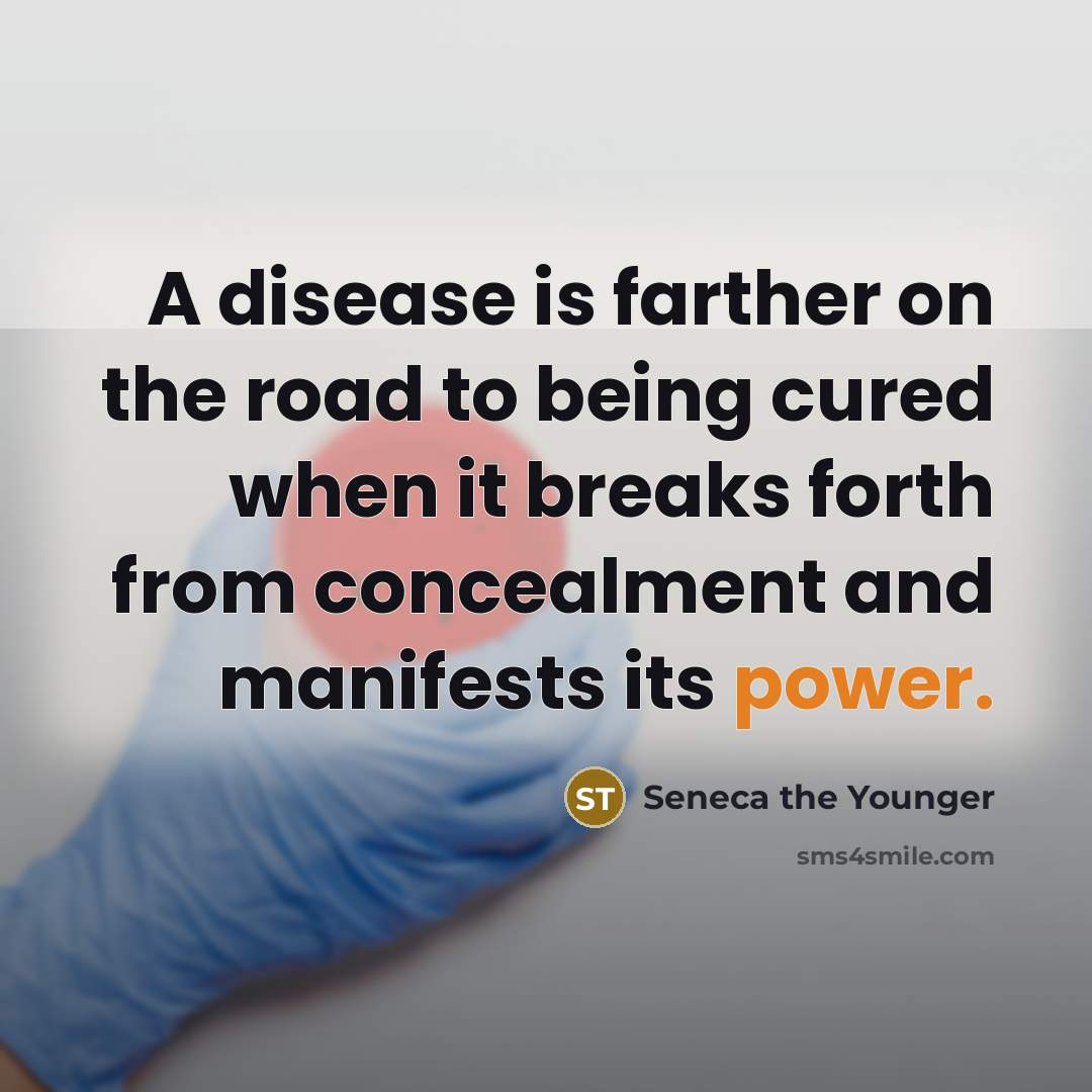 “A disease is farther on the road to being cured…” quote by Seneca the Younger