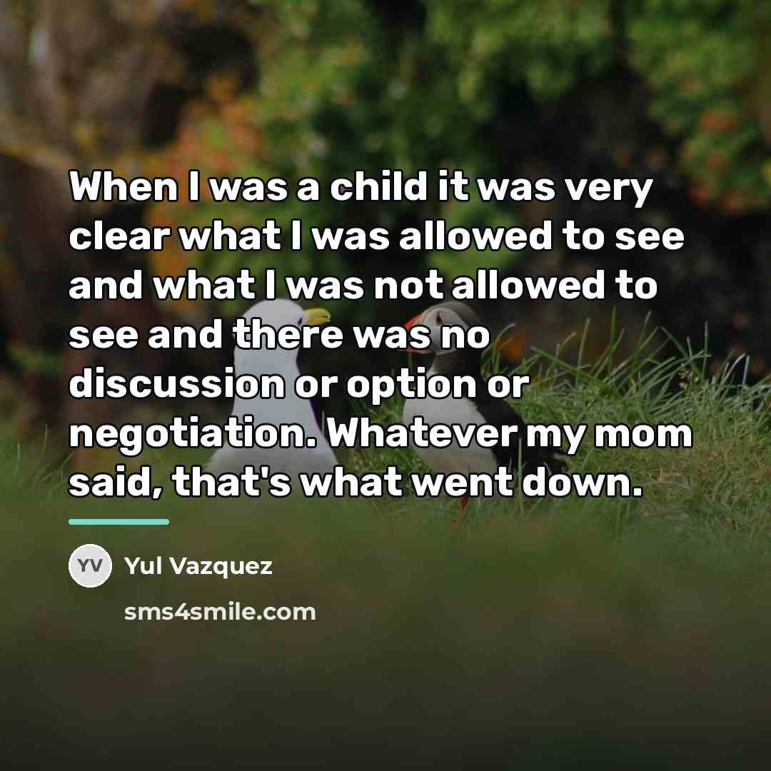 “When I was a child it was very clear what…” quote by Yul Vazquez