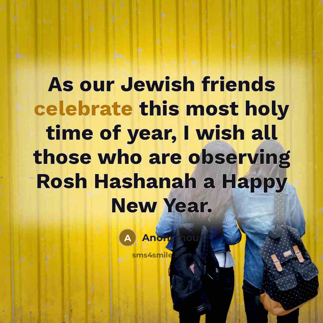 “As our Jewish friends celebrate this most holy time of…” quote by Anonymous