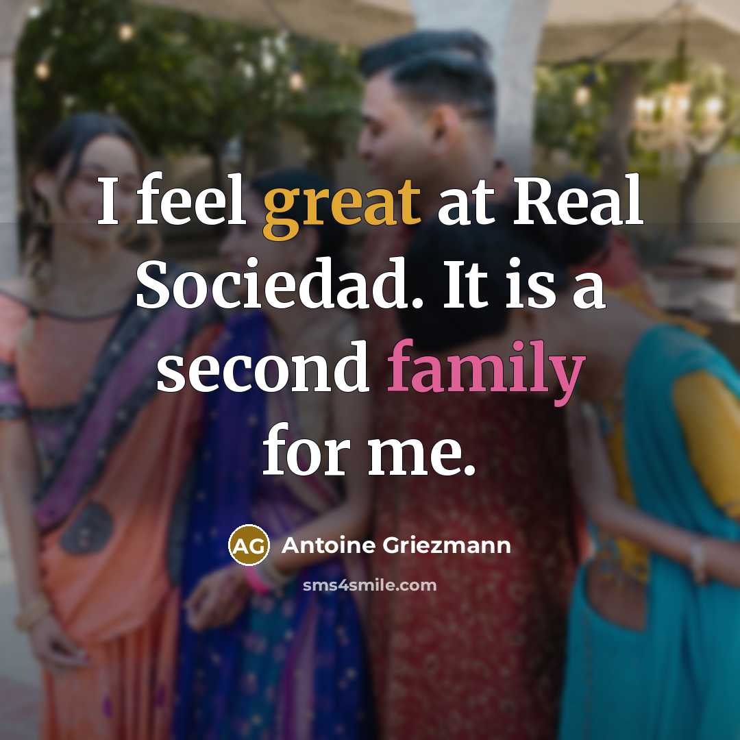 “I feel great at Real Sociedad. It is a second…” quote by Antoine Griezmann