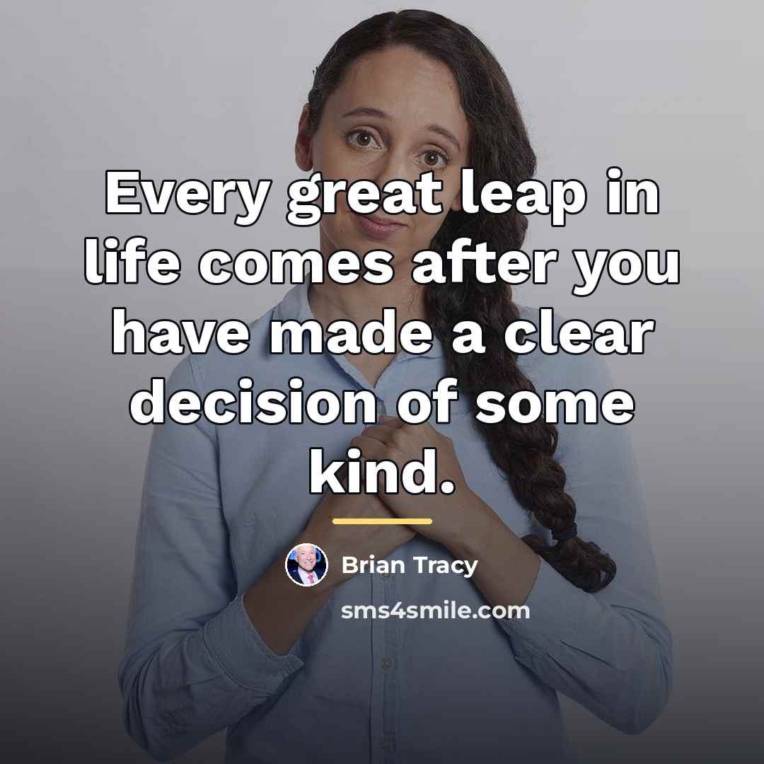 “Every great leap in life comes after you have made…” quote by Brian Tracy