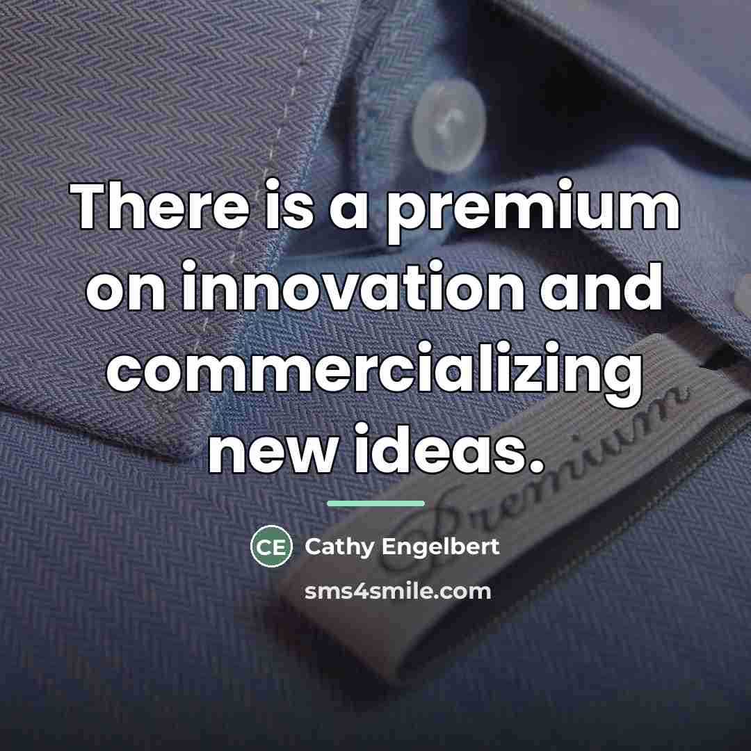 “There is a premium on innovation and commercializing new ideas.…” quote by Cathy Engelbert