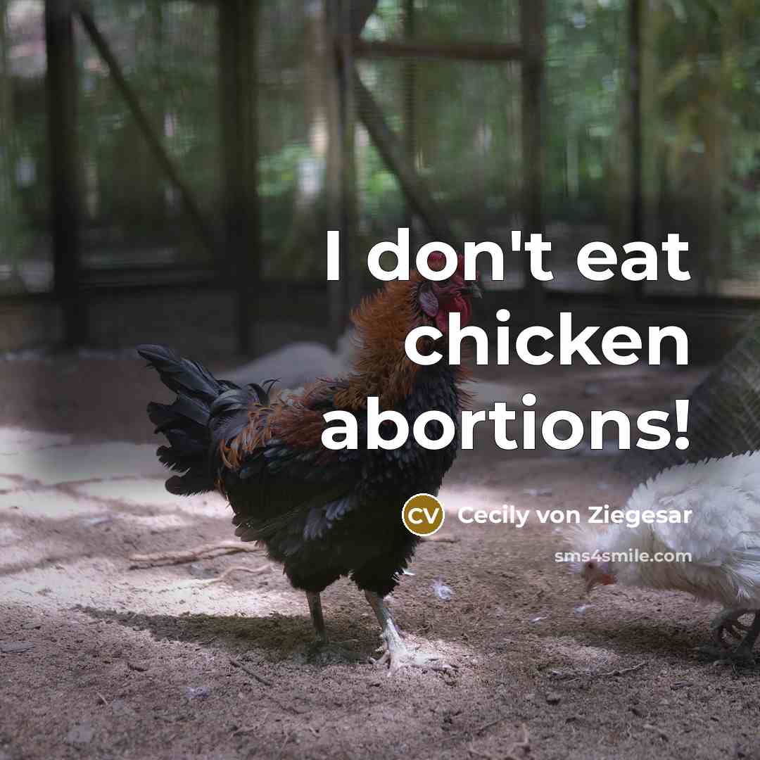 “I don't eat chicken abortions!…” quote by Cecily von Ziegesar