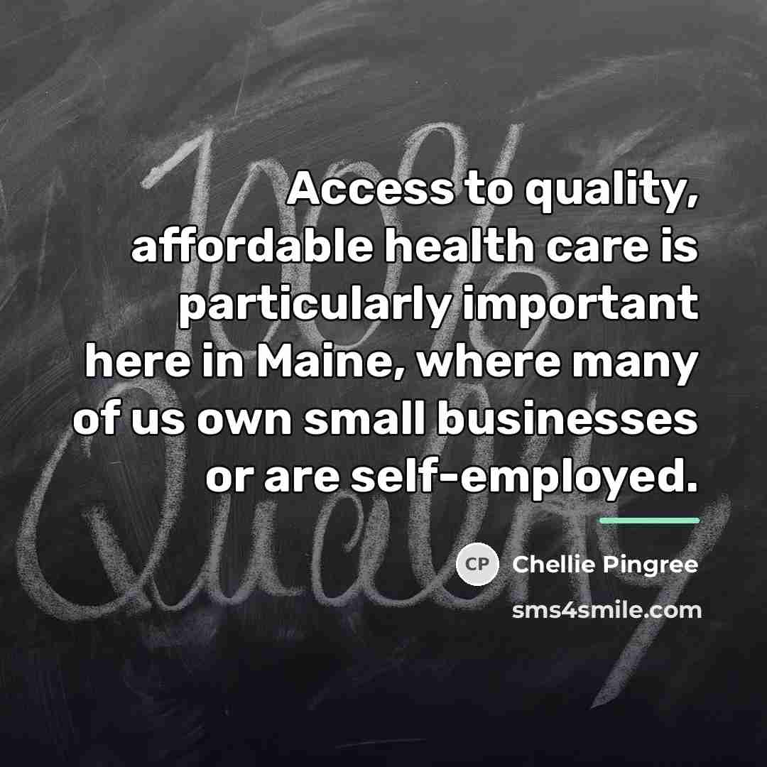 “Access to quality, affordable health care is particularly important here…” quote by Chellie Pingree