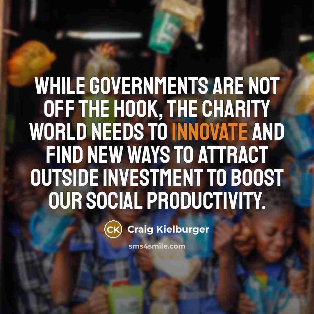 “While governments are not off the hook, the charity world…” quote by Craig Kielburger