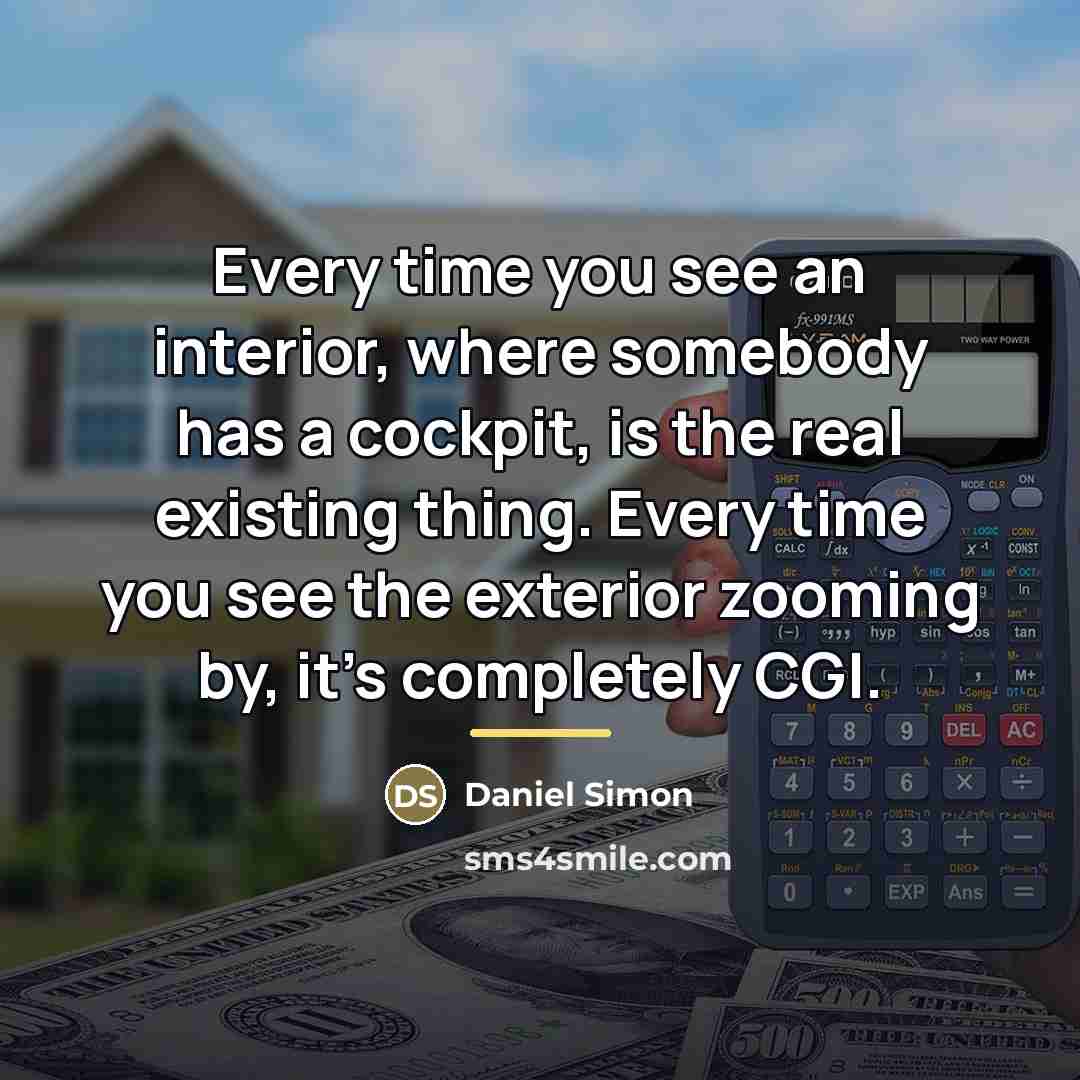 “Every time you see an interior, where somebody has a…” quote by Daniel Simon