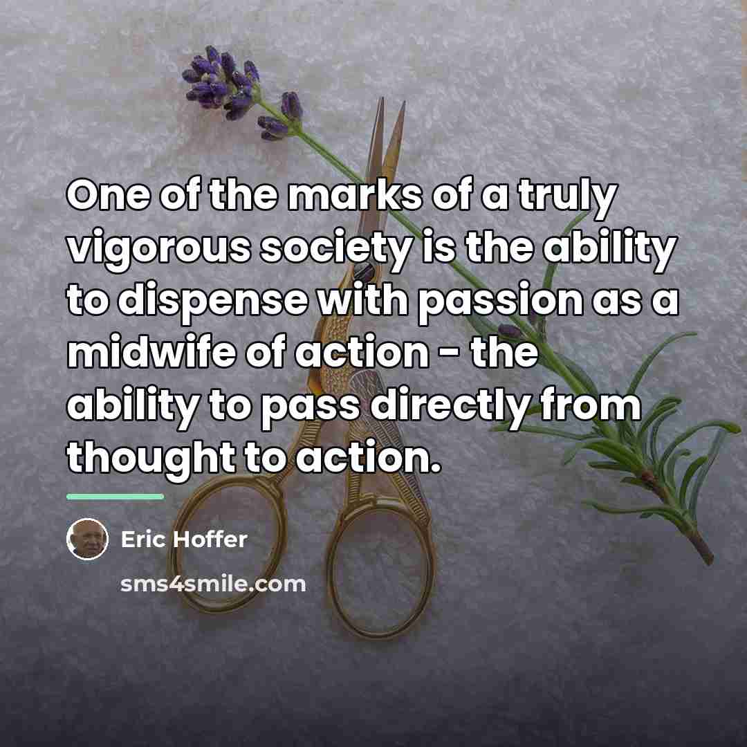 “One of the marks of a truly vigorous society is…” quote by Eric Hoffer