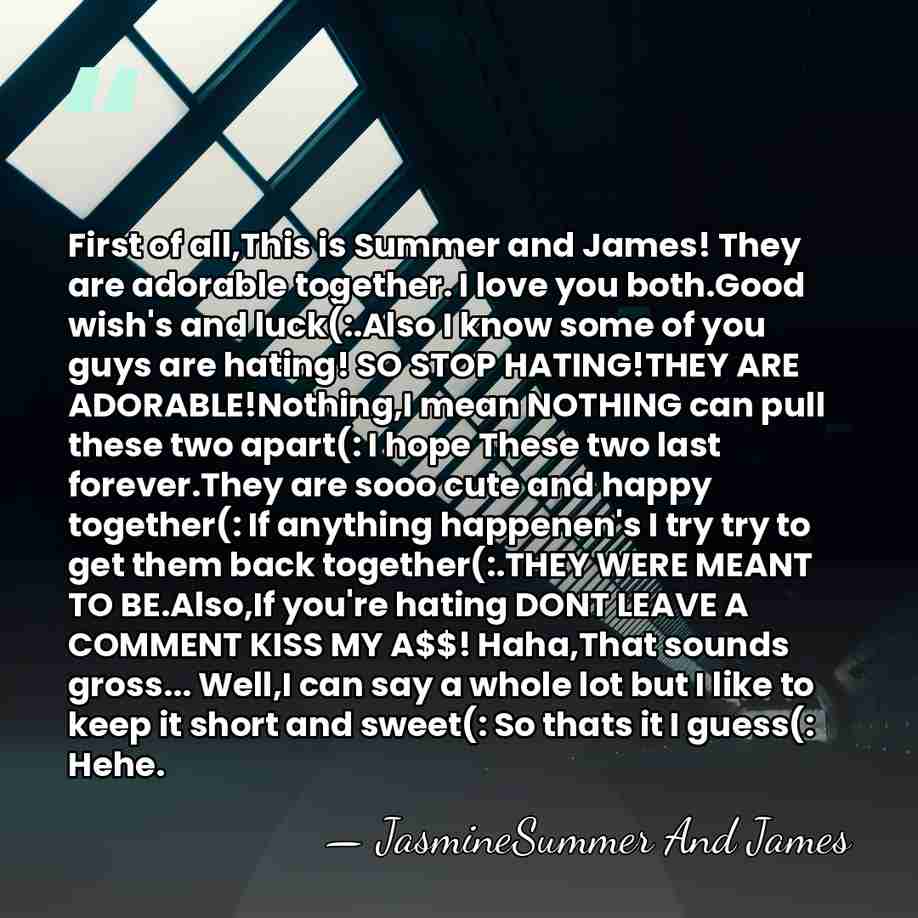 First of all,This is Summer and James! They are adorable together. I&hellip; - JasmineSummer And James