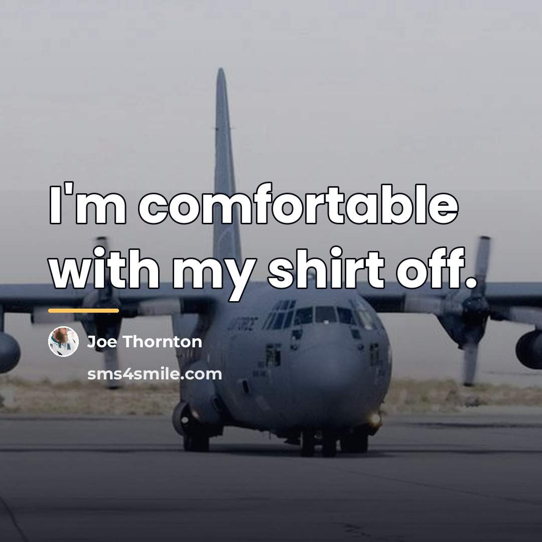 “I'm comfortable with my shirt off.…” quote by Joe Thornton