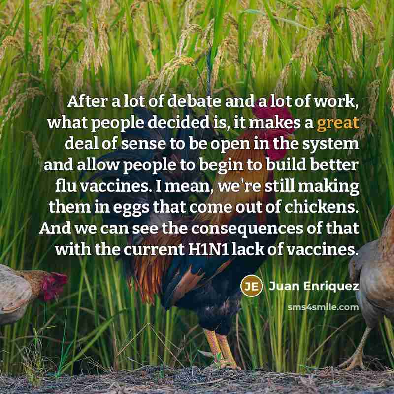 “After a lot of debate and a lot of work,…” quote by Juan Enriquez