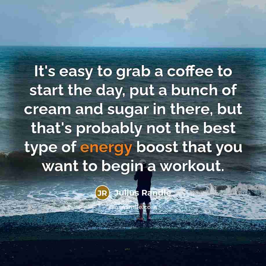 “It's easy to grab a coffee to start the day,…” quote by Julius Randle