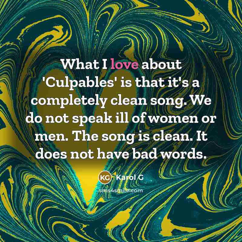 “What I love about 'Culpables' is that it's a completely…” quote by Karol G