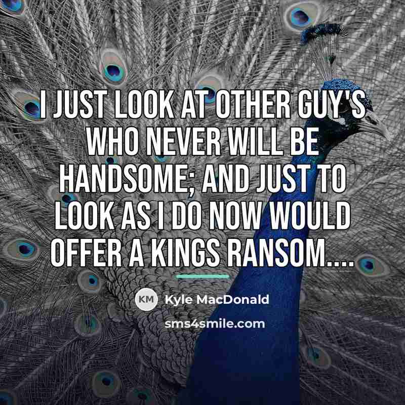 “I just look at other guy's who never will be…” quote by Kyle MacDonald