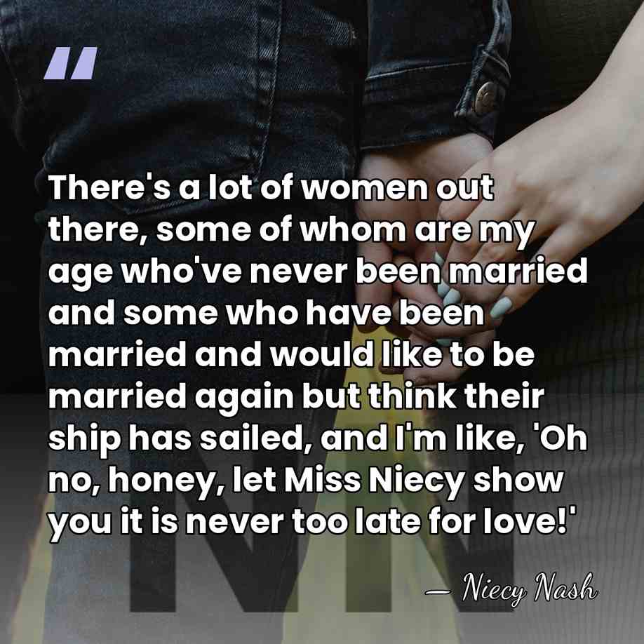 There's a lot of women out there, some of whom are my&hellip; - Niecy Nash