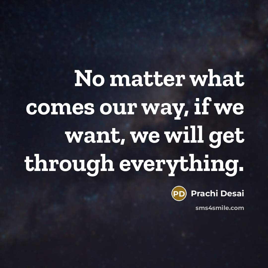 “No matter what comes our way, if we want, we…” quote by Prachi Desai