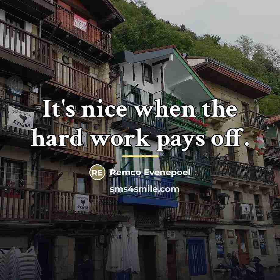 “It's nice when the hard work pays off.…” quote by Remco Evenepoel