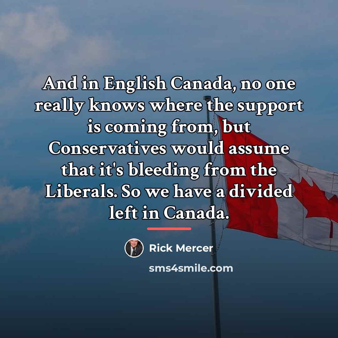 “And in English Canada, no one really knows where the…” quote by Rick Mercer
