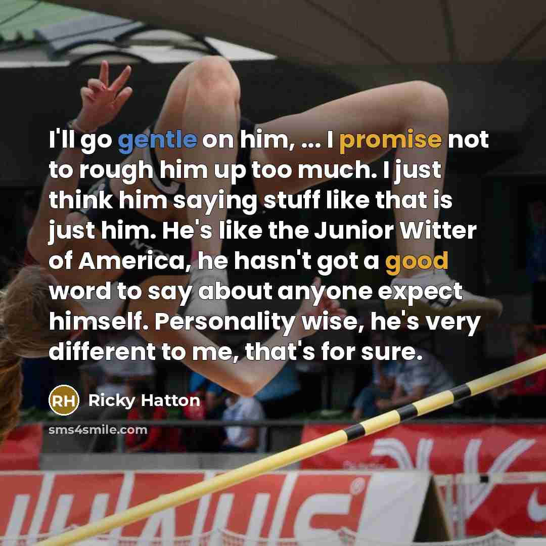 “I'll go gentle on him, ... I promise not to…” quote by Ricky Hatton